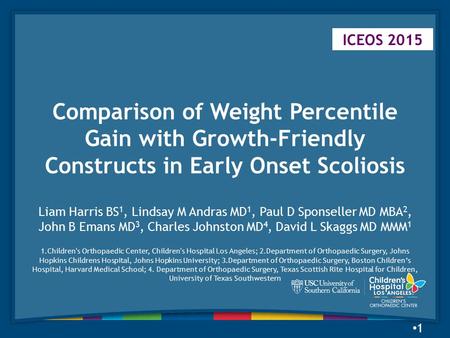ICEOS 2015 Comparison of Weight Percentile Gain with Growth-Friendly Constructs in Early Onset Scoliosis Liam Harris BS1, Lindsay M Andras MD1, Paul D.
