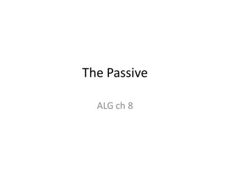 The Passive ALG ch 8. WHAT DID THE BURGLAR TAKE?