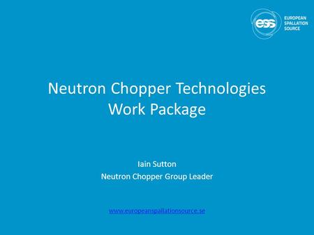 Neutron Chopper Technologies Work Package