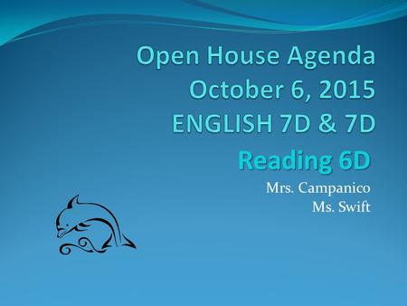 Reading 6D Mrs. Campanico Ms. Swift. Contact Information  Phone 702-799-0920 x3302 – Mrs.