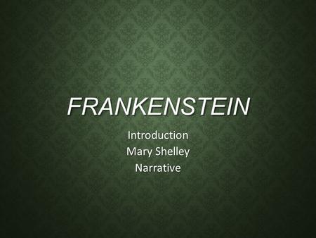 Introduction Mary Shelley Narrative
