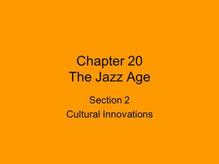 Section 2 Cultural Innovations