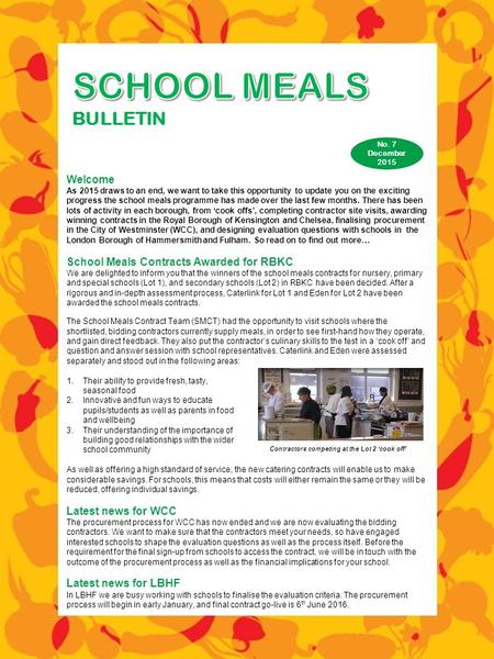 Welcome As 2015 draws to an end, we want to take this opportunity to update you on the exciting progress the school meals programme has made over the last.
