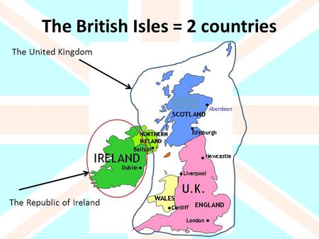 The British Isles = 2 countries