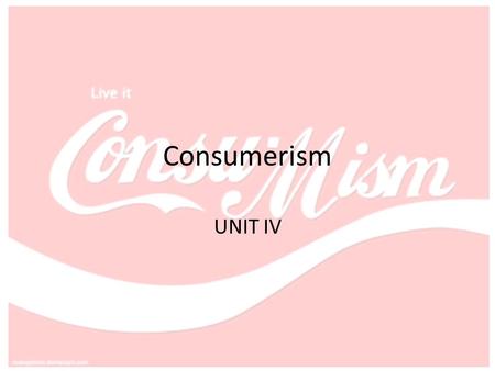 Consumerism UNIT IV. Disposable and Discretionary Income Consumer- a person or group who buys or uses goods and services to satisfy needs/want Disposable.