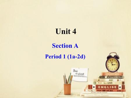 Unit 4 Section A Period 1 (1a-2d). What’s in the house ？
