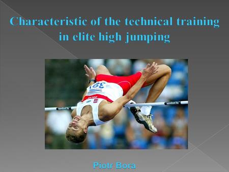 Characteristic of the technical training in elite high jumping