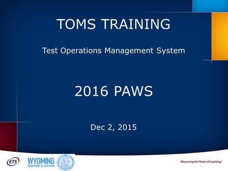 TOMS TRAINING Test Operations Management System 2016 PAWS Dec 2, 2015.
