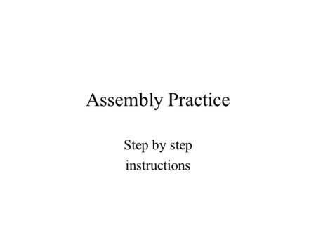 Assembly Practice Step by step instructions. Basics of Constraint Dialog Box Preview Solutions Surface or Edge Selectors Offset Mate Angle Tangent Insert.