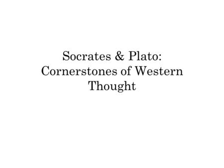 Socrates & Plato: Cornerstones of Western Thought.