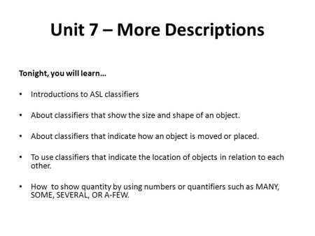 Unit 7 – More Descriptions