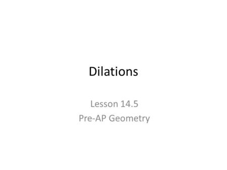 Lesson 14.5 Pre-AP Geometry