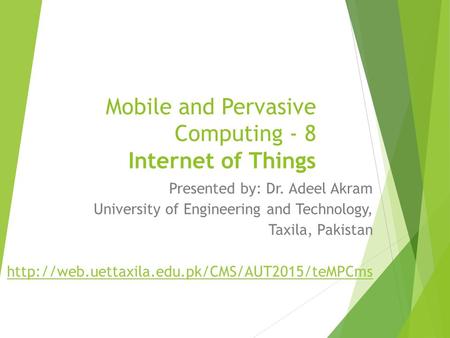 Mobile and Pervasive Computing - 8 Internet of Things