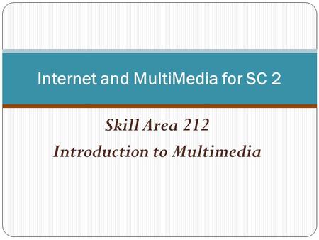 Internet and MultiMedia for SC 2