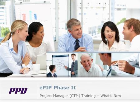 Project Manager (CTM) Training – What’s New ePIP Phase II.