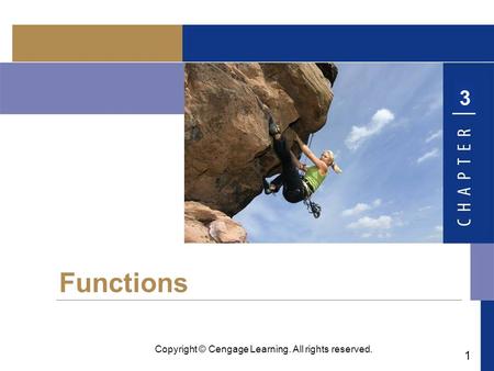 1 Copyright © Cengage Learning. All rights reserved. Functions 3.