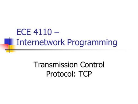 ECE 4110 – Internetwork Programming
