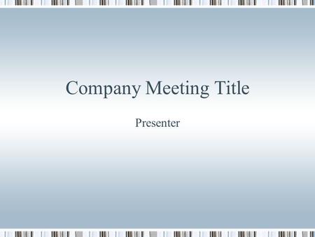 Company Meeting Title Presenter. Agenda Review of Key Objectives & Critical Success Factors How did we do? Organizational Overview Top Issues Facing Company.