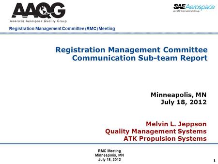 Company Confidential Registration Management Committee (RMC) Meeting 11 Registration Management Committee Communication Sub-team Report Minneapolis, MN.