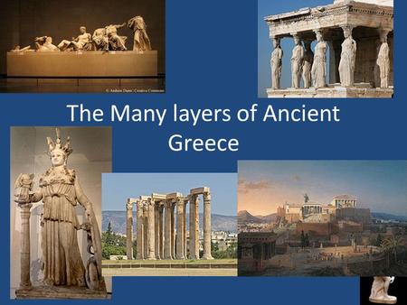 The Many layers of Ancient Greece