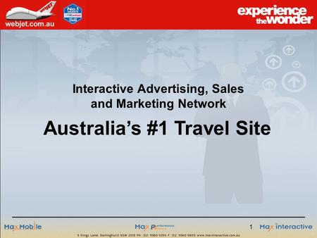 1 Interactive Advertising, Sales and Marketing Network Australia’s #1 Travel Site.