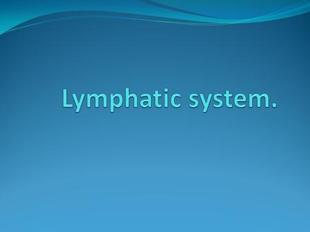 Lymph is the clear interstitial fluid found between the cells of the body. It enters the lymph vessels by filtration travels to one of the lymph nodes.