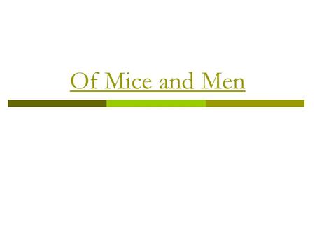 Of Mice and Men. Oppression  Unjust or cruel authority of power.  A feeling of being weighed down as with feelings or problems, physical or mental distress.