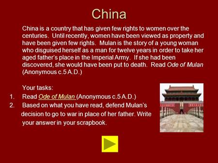 China China is a country that has given few rights to women over the centuries. Until recently, women have been viewed as property and have been given.