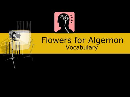 Flowers for Algernon Vocabulary.