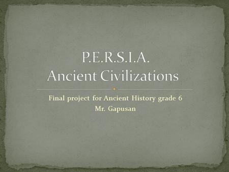 P.E.R.S.I.A. Ancient Civilizations