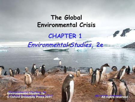 Environmental Studies, 2e © Oxford University Press 2011 All rights reserved Environmental Studies, 2e © Oxford University Press 2011All rights reserved.