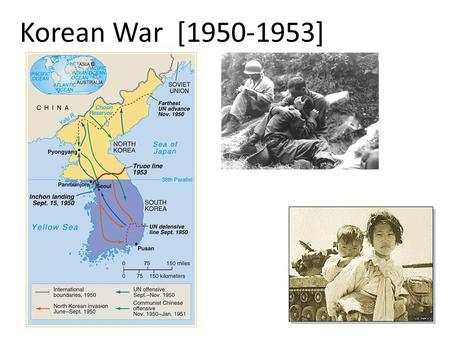 Korean War [1950-1953].