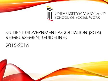 STUDENT GOVERNMENT ASSOCIATION (SGA) REIMBURSEMENT GUIDELINES 2015-2016.