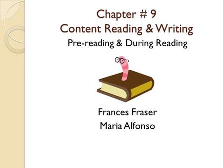 Chapter # 9 Content Reading & Writing