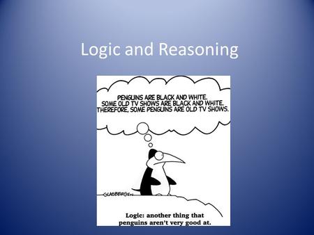 Logic and Reasoning.