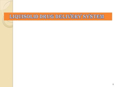 Liquisolid drug delivery system