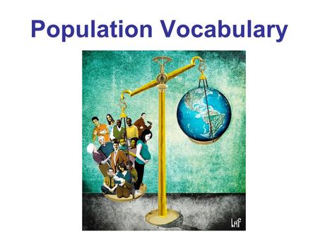 Population Vocabulary. population density The average number of people living in a square mile or square kilometer.