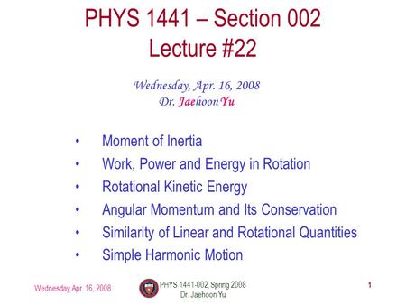 PHYS 1441 – Section 002 Lecture #22