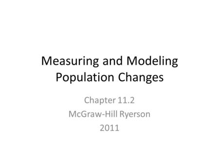 Measuring and Modeling Population Changes