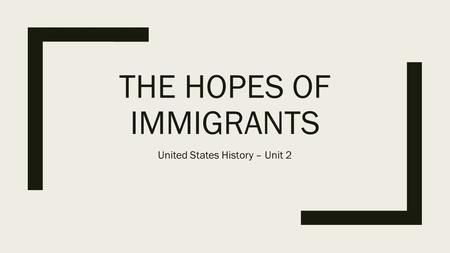 The Hopes of Immigrants
