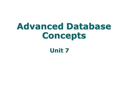 Advanced Database Concepts