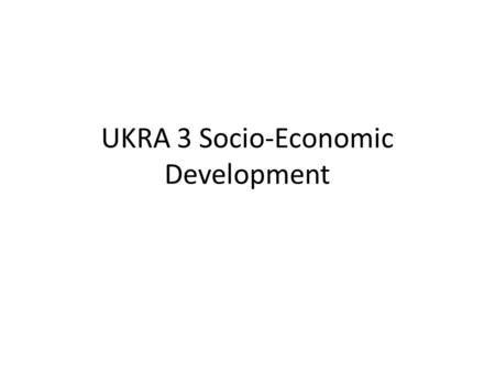 UKRA 3 Socio-Economic Development. Objectives To produce oustanding graduates by providing competitive engineering and technological programmes. To spearhead.