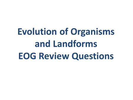 Evolution of Organisms and Landforms
