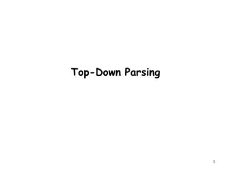 Top-Down Parsing.