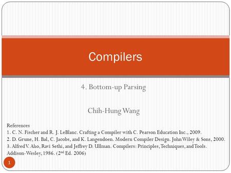 4. Bottom-up Parsing Chih-Hung Wang