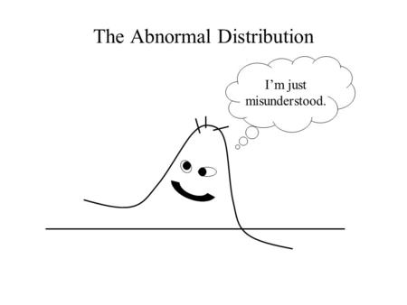 The Abnormal Distribution