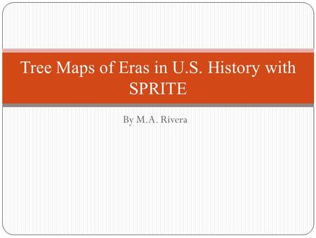 Tree Maps of Eras in U.S. History with SPRITE