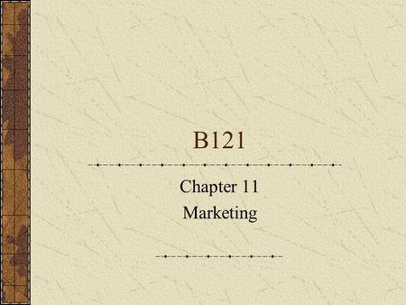 B121 Chapter 11 Marketing. It is concerned with exchange relationships. Transactional marketing – oriented towards single purchase Relationship Marketing.