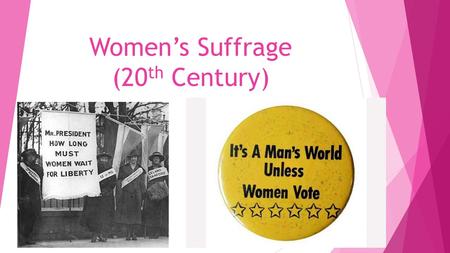 Women’s Suffrage (20th Century)