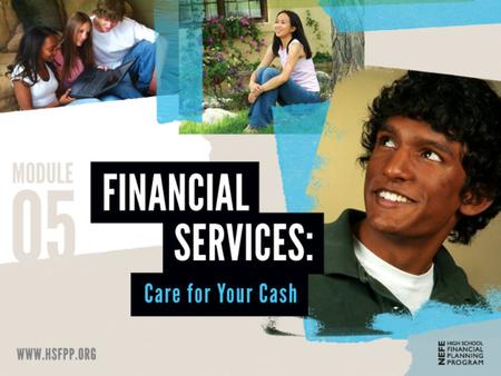 Financial Service Providers SELECT YOUR OWN FINANCIAL SERVICE PROVIDER 1©2012 National Endowment for Financial Education | Lesson 5-4: Financial Service.